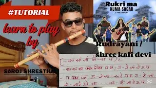 Rudrayani / sikakali devi_ D# / A# scale on FLUTE_learn to play by Saroj Shrestha with NOTATION