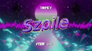 Topky - Szpile (Vil0r REMIX)