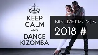 Kizomba 2018 Dance Mix