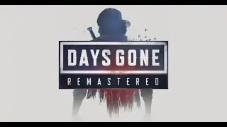 Days Gone Remastered | First Camp Gameplay