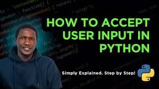 04.  How to Accept User input in Python