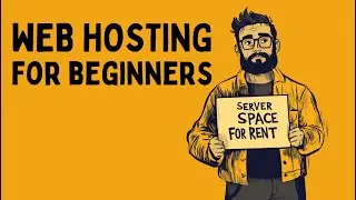 A True Beginner's Guide to Web Hosting
