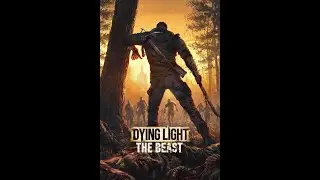 Dying Light: The Beast