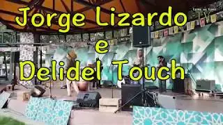 Jorge Lizardo com Delidel Touch e Omar