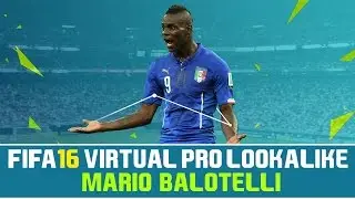 FIFA 16 | VIRTUAL PRO LOOKALIKE TUTORIAL - MARIO BALOTELLI