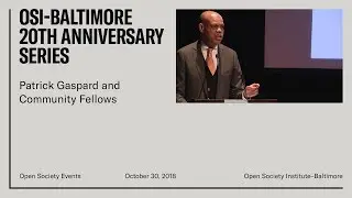 Celebrating 20 Years of Open Society Institute&ndash;Baltimore with Patrick Gaspard and Community Fellows