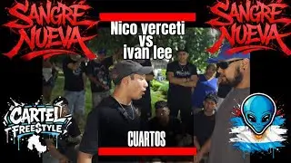 NICO VERCETI vs IVAN LEE ll Cuartos lSANGRE NUEVA|| CAMPO DE MARTE 👽🇦🇷 FT CARTEL FREESTYLE 《2026》