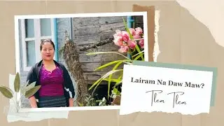 Lairam Na Daw Maw - Tlem Tlem (Original)