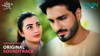 Shehzadi House ✨ Full OST ♫ Nawal Saeed | Omer Shahzad | Green TV Music