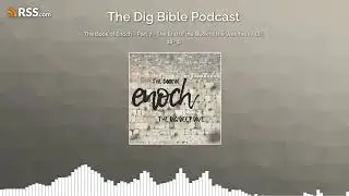 The Book of Enoch - Part 7 - The End of the Book of the Watchers - Ch. 28-36
