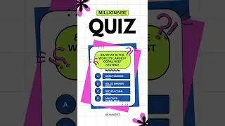 89  What is the world's largest coral reef system #millionare #quiz #fun #1000000$