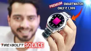 Fire Boltt Solace | Luxury Stainless Steel SmartWatch Under Rs 2000 *UNBOXING*