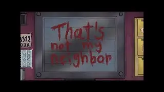 That's not my Neighbor! : Solo playthrough EP 5
