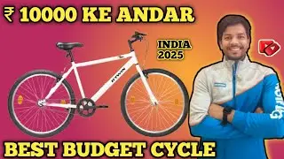 Best Cycles Under ₹10,000 India 2025 | Budget Mountain & City Bikes Review