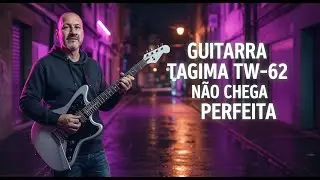 GUITARRA TAGIMA TW-62 MDSV - Unboxing
