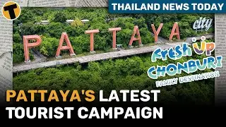 Thailand News Today | Thailand to promote tourism to Pattaya in new campaign