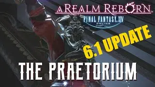 Преторий (обновление 6.1) &mdash; руководство по встречам с боссами &mdash; FFXIV: A Realm Reborn
