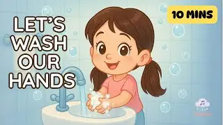 Let&rsquo;s Wash Our Hands &ndash; 10 Minutes | Fun Hygiene Song for Kids| Kids song | LullaRain