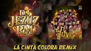 Jezuz RM - Grupo La Juve - La Cinta Colora - Remix 2025 