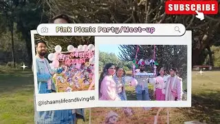 PINK PICNIC PARTY & YOUTUBE MEET-UP! 🌸  CAKE, GAMES AUR BHOT SAARI MAST!🍰 VLOG #85 #pinkpicnicparty