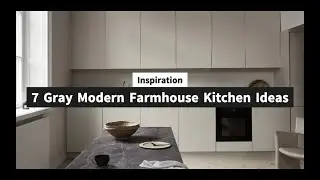 Inspiration: 7 Gray Modern Farmhouse Kitchen Ideas