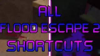 Every Flood Escape 2 Shortcut - 200 Sub Special