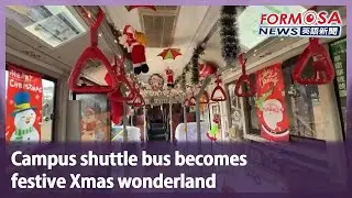 Campus shuttle bus becomes festive Xmas wonderland｜Taiwan News