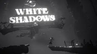 ЧЁРНО-БЕЛЫЙ СЮРРЕАЛИЗМ 🔥 White Shadows | Новый платформер напоминающий Limbo и Inside | Обзор