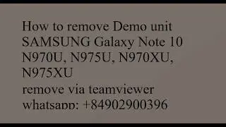 how to Remove Demo Retail Mode; Repair Imei Samsung Galaxy NOTE 10 exynos N970x N970F; N975X; N975F