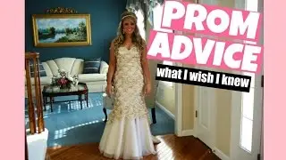 Prom Advice | What I Wish I Knew Before Prom