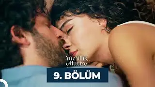 Yüz Yıllık Mucize 9. Bölüm