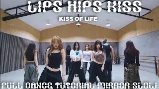 KISS OF LIFE-LIPS HIPS KISS FULL DANCE TUTORIAL MIRROR SLOW