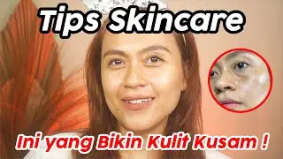 5 Kesalahan Skincare yang bikin kulit jadi KUSAM | TIPS SKINCARE | Risa Florendo