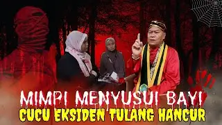 MIMPI MENYUSUI BAYI, CUCU EKSIDEN TULANG HANCUR | TOK GURU RADEN TABIB DIRAJA DATO' ADAM M ISA