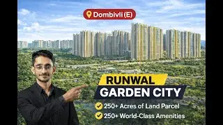 RUNWAL GARDEN CITY FULL TOUR | 250+ Acres Township | 250+ Amenities | Starting at Just 48Lakhs*