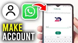 How To Make A WhatsApp Account - Full Guide
