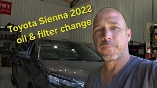 Oil & filter change Toyota Sienna 2022