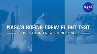 NASA's Boeing Crew Flight Test Post-Landing News Conference