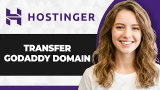 How to Transfer GoDaddy Domain to Hostinger (Full 2026 Guide)