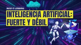Inteligencia Artificial  D&eacute;bil & Fuerte
