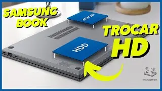 Como trocar HD NOTEBOOK Samsung BOOK NP550 ATUALIZAR para SSD