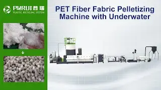 PET Fiber Fabric Pelletizing Machine with Underwater Granulating, PET Pelletizing Line - Purui