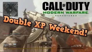 Call of Duty: Modern Warfare Remastered - DOUBLE XP COMING!!