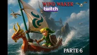 🔴 Directo de Zelda Wind Waker HD | Parte 6 #hyrule #tloz #windwakerhd  #windwaker