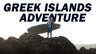 Greek Islands Paddleboarding Adventure... and some Shenanigans