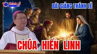 Bài Giảng Thánh Lễ Chúa Hiển Linh Đức Cha Phêrô Nguyễn Văn Khảm