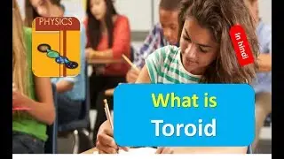 What is a Toroid in HINDI
