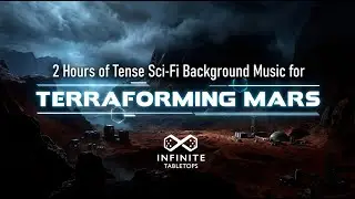2 Hours of Tense Sci-Fi Background Music for Terraforming Mars | Board Game Ambient Soundtrack