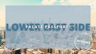 Eating Through the Lower East Side (NYC) With a Chef | Food & Travel Guide | Palate Passport&trade;