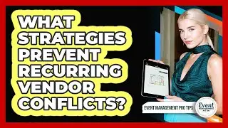 What Strategies Prevent Recurring Vendor Conflicts?